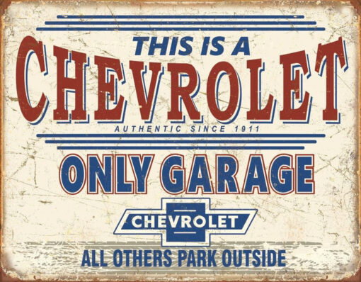 16" X 12 1/2" TIN SIGN THIS IS A CHEVROLET ONLY GARAGE METAL SIGN NEW