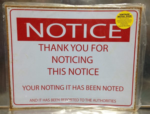 15" X 12" METAL SIGN NOTICE THANK YOU FOR NOTICING THE NOTICE TIN SIGN