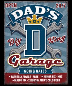 8 1/4" X 10 3/4" TIN SIGN DAD'S GARAGE OPEN 24/7 DIY KING METAL SIGN NEW