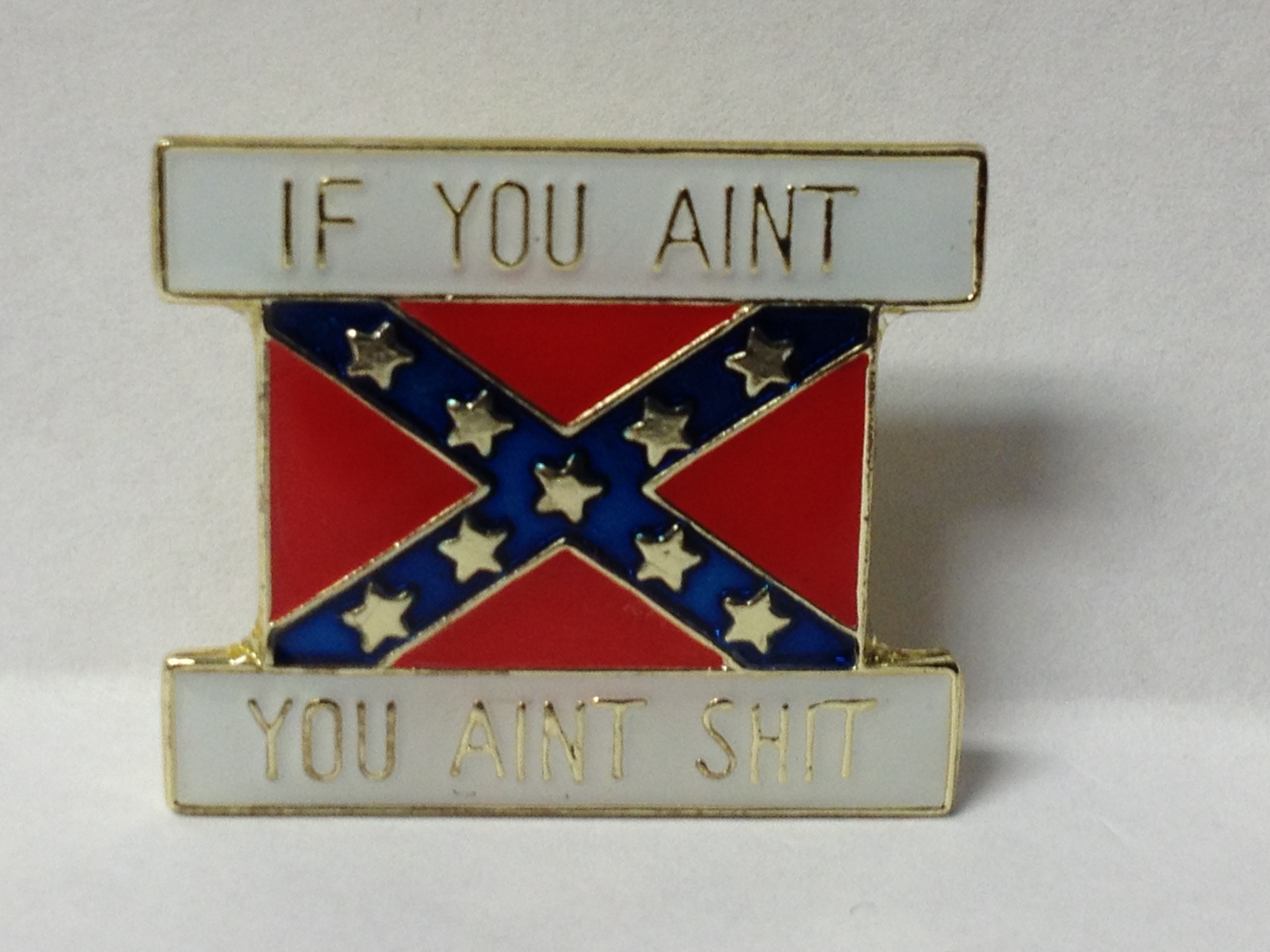 IF YOU AINT A COWBOY YOU AINT SH!T FUNNY LAPEL PIN BADGE 1 INCH