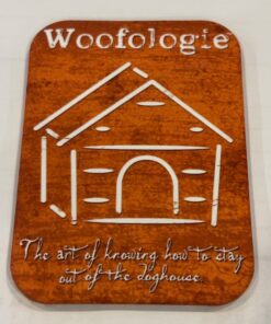 WOOFOLOGIE ART OF STAYING OUT OF DOG HOUSE MAGNET 2.5” X 3.5” ROUNDED CORNERS