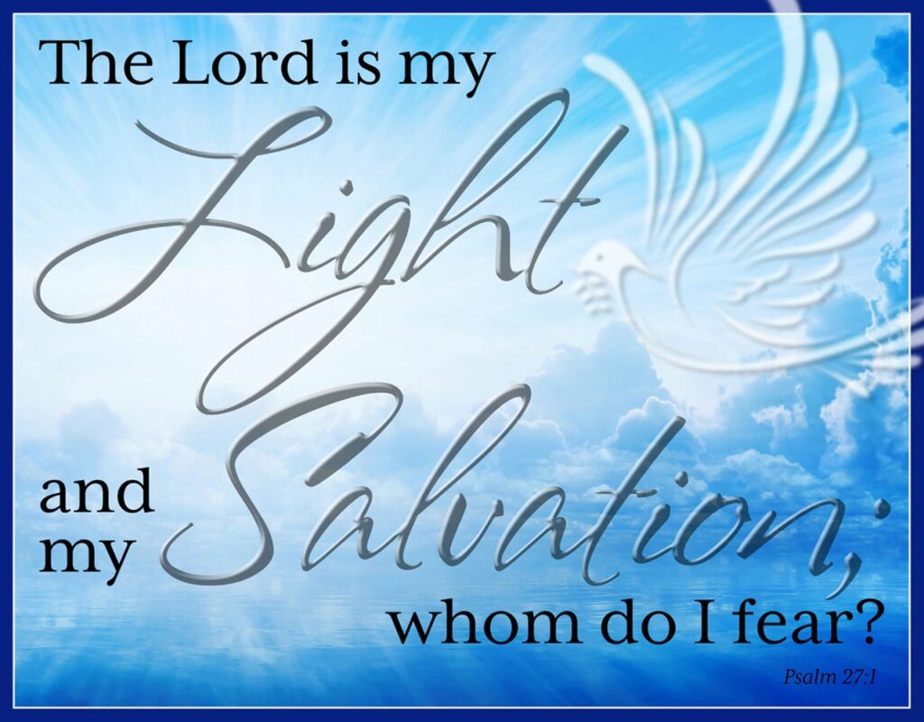 X The Lord Is My Light And My Salvation Whom Do I Fear Metal Sign Gettysburg