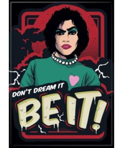 ROCKY HORROR PICTURE SHOW DON'T DREAM IT BE IT ATA-BOY MAGNET 2.5” X 3.5” NEW