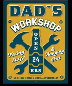 8 1/4" X 10 3/4" DAD'S WORKSHOP OPEN 24 HOURS METAL SIGN NEW