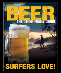 12 1/2" x 16" TIN SIGN BEER THE OTHER FOAMY LIQUID SURFERS LOVE METAL SIGN NEW
