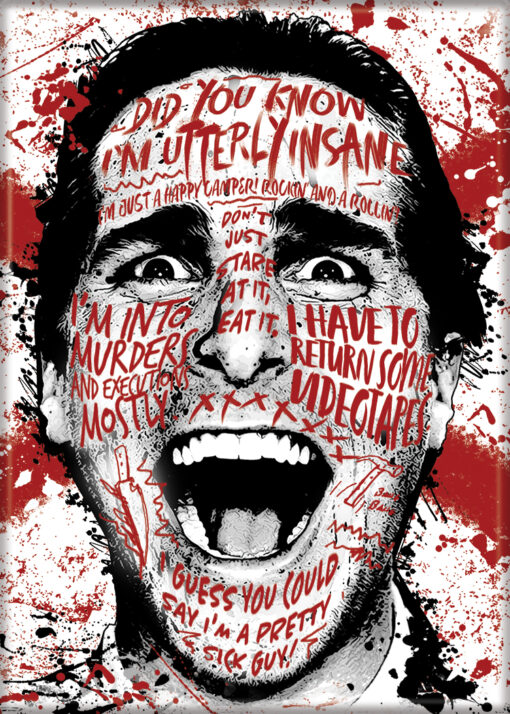 AMERICAN PSYCHO QUOTES ON FACE ATA-BOY MAGNET  2.5” X 3.5” NEW