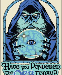ATA BOY STEVEN RHODES HAVE YOU PONDERED THE ORB TODAY MAGNET 2.5” X 3.5”