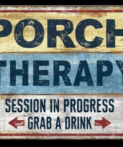16" X 12 1/2" TIN SIGN PORCH THERAPY SESSION IN PROGRESS GRAB A DRINK METAL SIGN